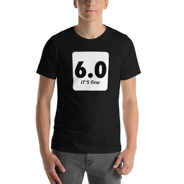 Graded 6.0. It's Fine. Short-Sleeve Unisex T-Shirt