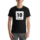 You're A Gem Mint! A Perfect 10! But you're a fraud. A fake. A forgery. Short-Sleeve Unisex T-Shirt